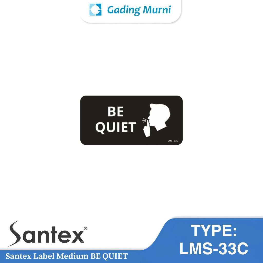 Santex Label LSM-33C BE QUIET 9x18 cm | ป้ายเงียบ | Silence Please Sign | บอร์ดใจมบวน | ป้ายเป็นเงีย