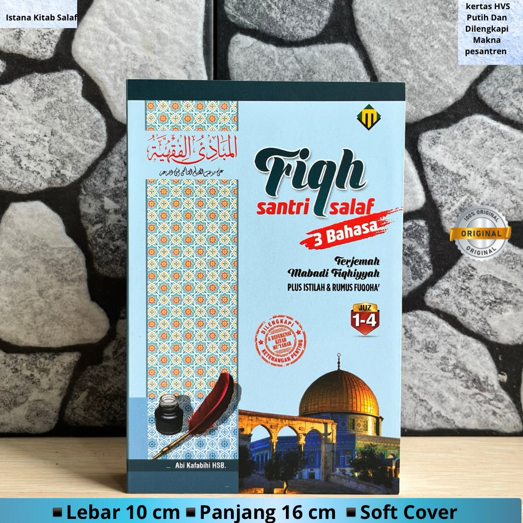 Fiqh Santri Salaf แปลของ Mabadiul Fiqhiyyah juz 1 Sampe juz 4 plus Fuqoha Formula และ Fiqh