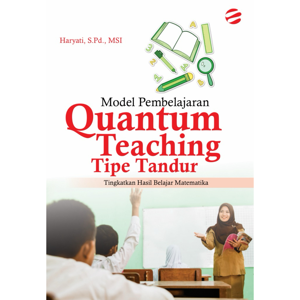 QUANTUM TEACHING LEARNING รุ่น TANDUR TYPE IMPROVES MATHEMATICS LEARNING RESULTS