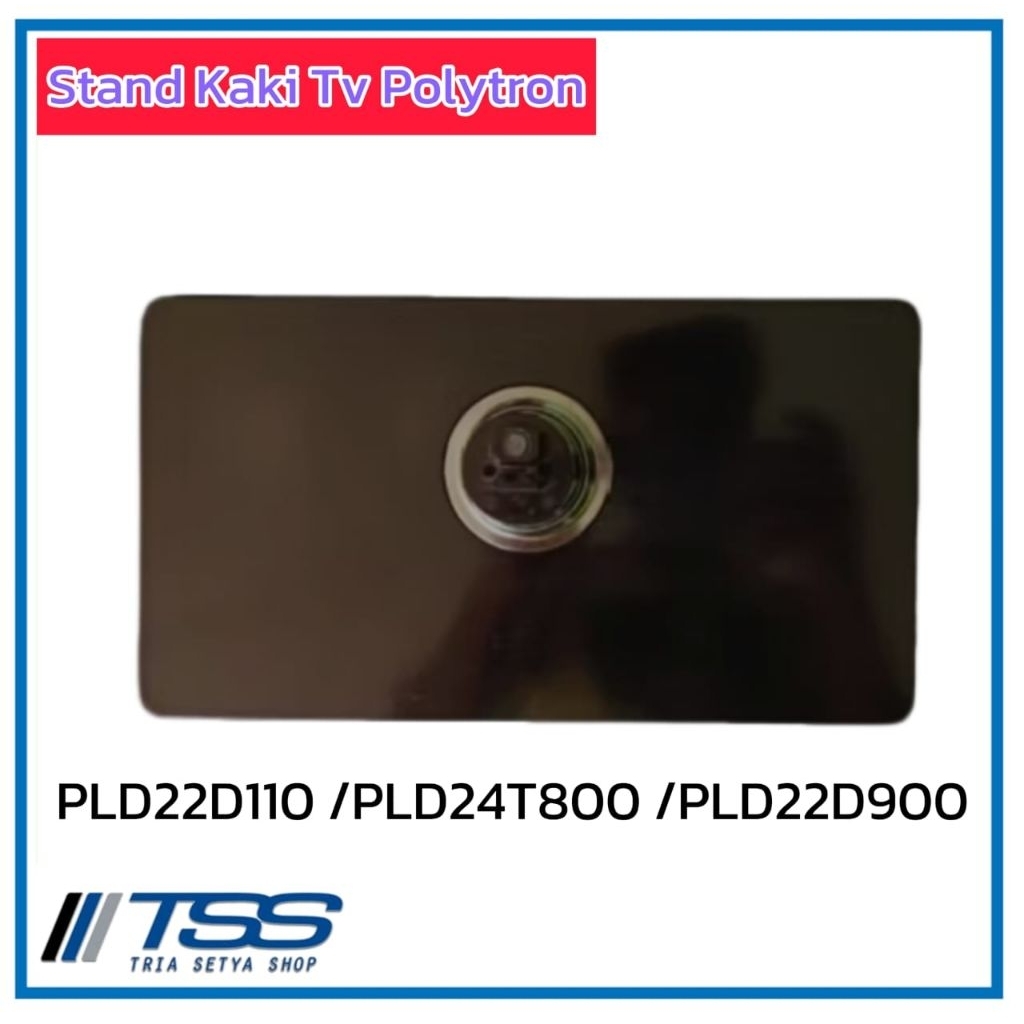 Polytron PLD22D110 / PLD24T800 / PLD24T900 ขาตั้งทีวี / ขายึดเดิม