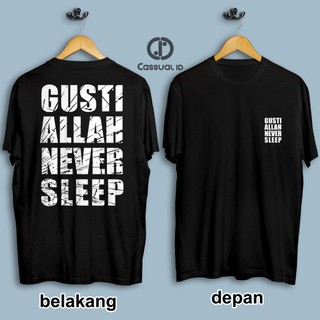 Kaos GUSTI ALLAH NEVER SLEEP Kaos Pria Wanita Dewasa Reguler Fit Lengan Pendek