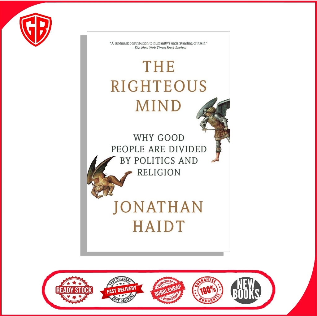 The Righteous Mind: Why Good People Are Divided by Politics and Religion by Jonathan Haidt