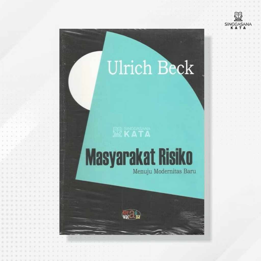 Risk Society Towards the New Modernity - Ulrich Beck