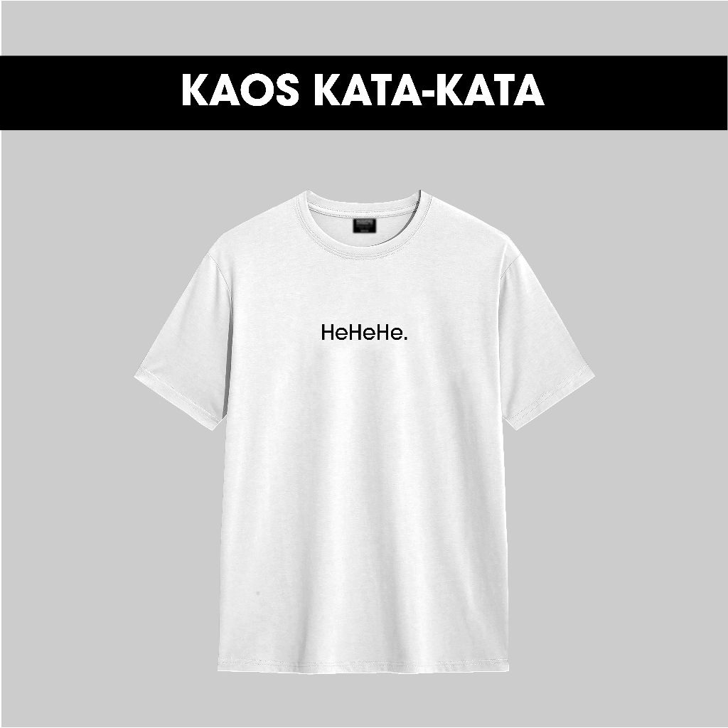 ยืดลายคํา - เสื้อผ้า Hehehe - เสื้อยืด Distro พรีเมี่ยม เสื้อยืดตลก UNISEX