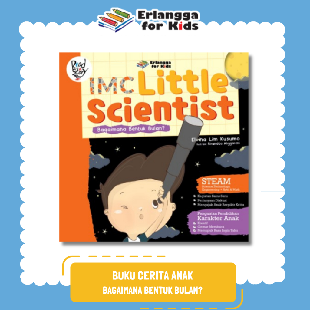 [Erlangga Official] หนังสือนิทานเด็กภาพประกอบ: นักวิทยาศาสตร์ Imc How the Form of the Moon - Elvina 