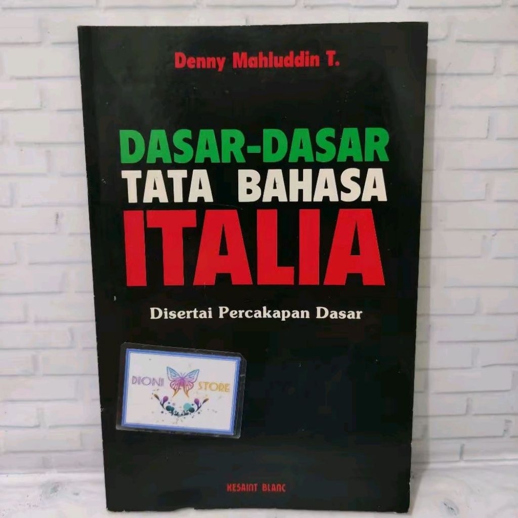 (ORIGINAL) พื้นฐานของไวยากรณ์อิตาลีพร้อมบทสนทนาขั้นพื้นฐาน (Denny Mahluddin T.) - 1994