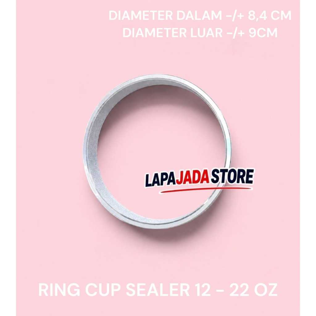 RING CUP SEALER 12 - 22 OZ / RING CUP SEALER OZ 12 - 16