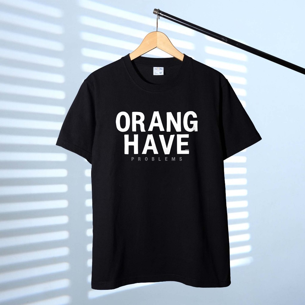 เสื้อยืด Aloomni Have Problem People