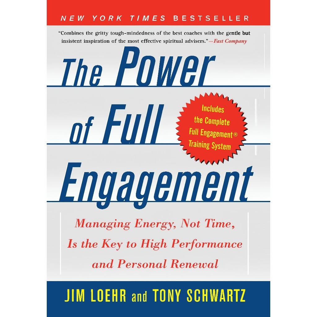 พลังแห่งหมั้นเต็มรูปแบบ: Managing Energy, Not Time, Is the Key to High Performance and Personal Rene