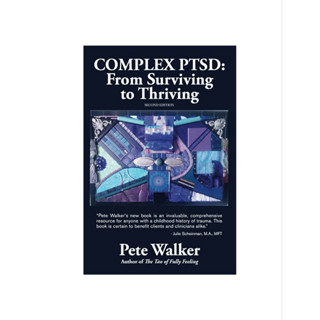 ซับซ้อน PTSD; จาก SURVIVING ในการสนทนาฉบับ PETE WALKER