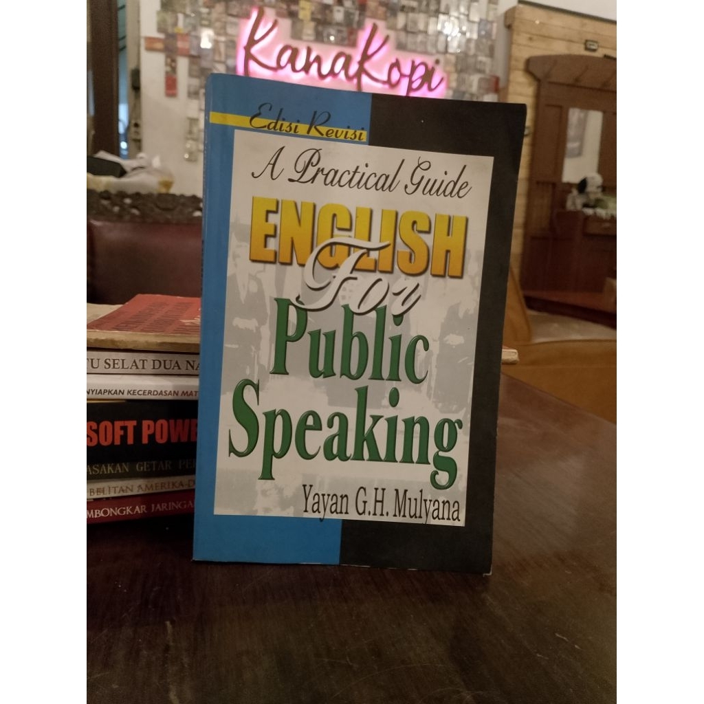 English A Practical Guide English For Public Speaking Yayian GH Mulyana