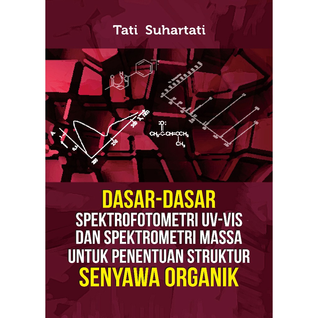 พื้นฐานของ UV-VIS และ Mass Spectrootometrics สําหรับเสริมสร้างโครงสร้างสารประกอบอินทรีย์โดย Tati Suh