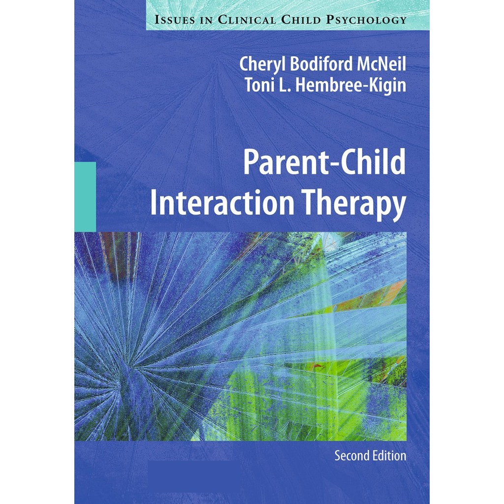 ปฏิสัมพันธ์ระหว่างพ่อแม่และลูก Therapy รุ่นที่ 2 โดย Cheryl Bodiford McNeil, Toni L. เฮโมเร-ไคจิน