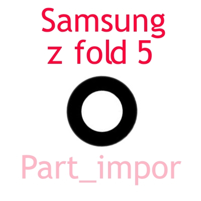 เลนส์กล้อง Samsung Galaxy Z Fold5