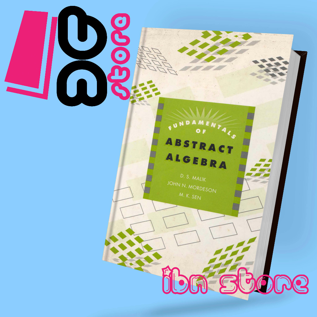 FUNDAMENTALS OF ABSTRACT ALGEBRA/DS Malk, John M. มอร์เดสัน ม.ค