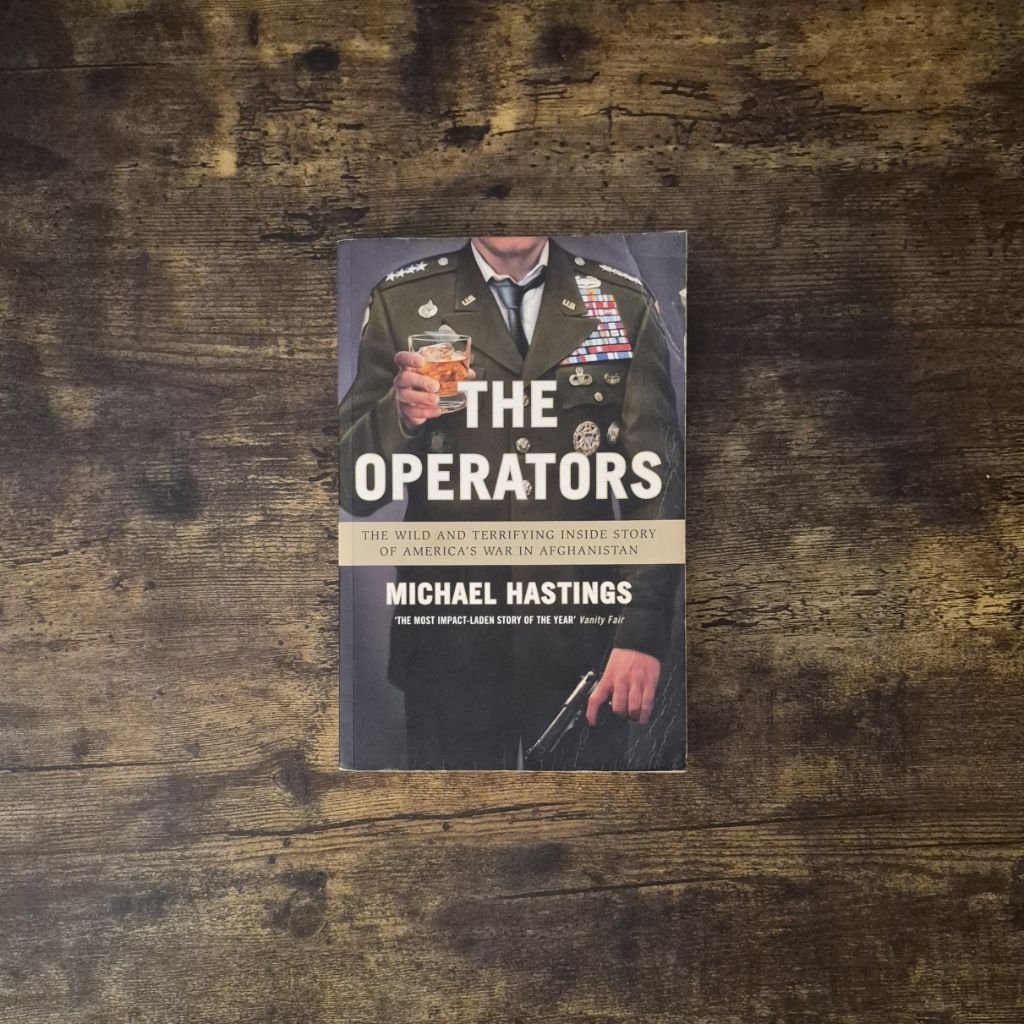 THE OPERATORS (THE WILD AND TERRIFYING INSIDE STORY OF AMERICAS WAR IN AFGHANISTAN) - MICHAEL HASTIN