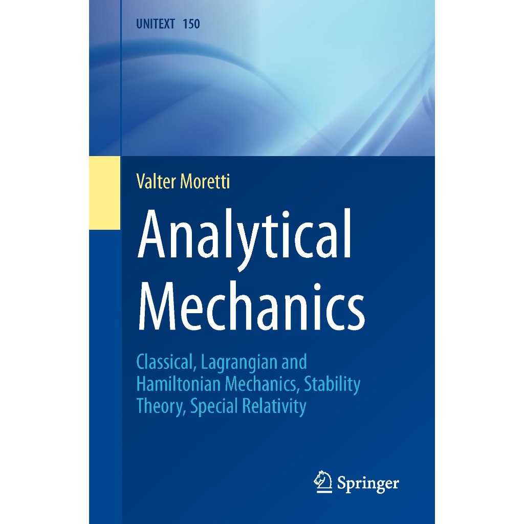 ANALYTICAL MECHANICS: คลาสสิก, Lagrangian และช่างแฮมิลตัน, ทฤษฎีเสถียรภาพ, การวินิจฉัยพิเศษ VALTER MORETTI