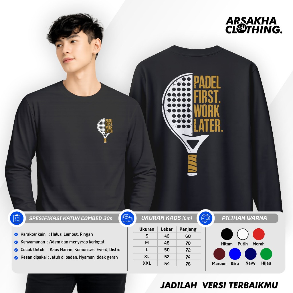 Padel Padel First Work Later เสื้อยืดแขนยาว Padel A4 ผ้าฝ้ายหวี 30s NC DTF หน้าจอการพิมพ์ Arsakha เส