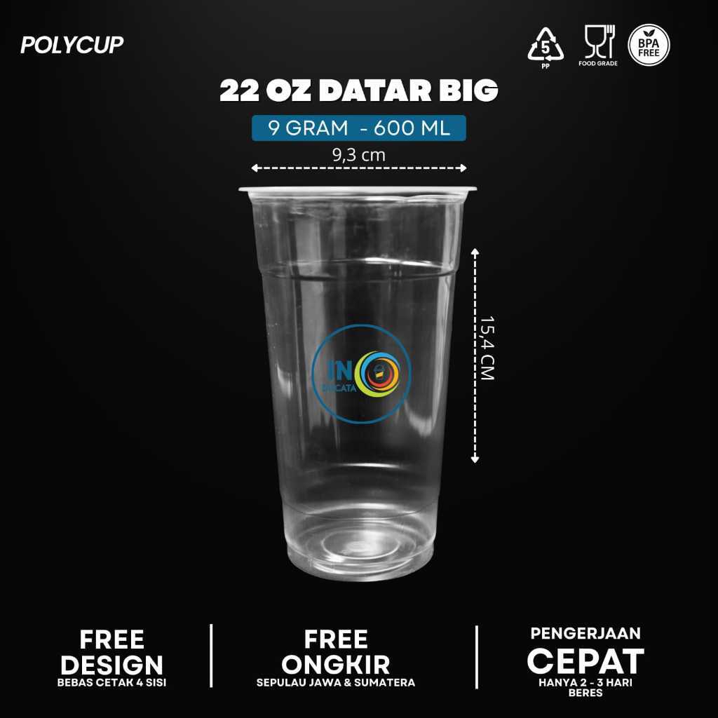22oz Flat Big 9gram CUP SCREEN PRINTING - ยี่ห้อ Polycup - ออกแบบฟรี 4 ด้าน 1 สีซีลแก้วพลาสติก // ใน