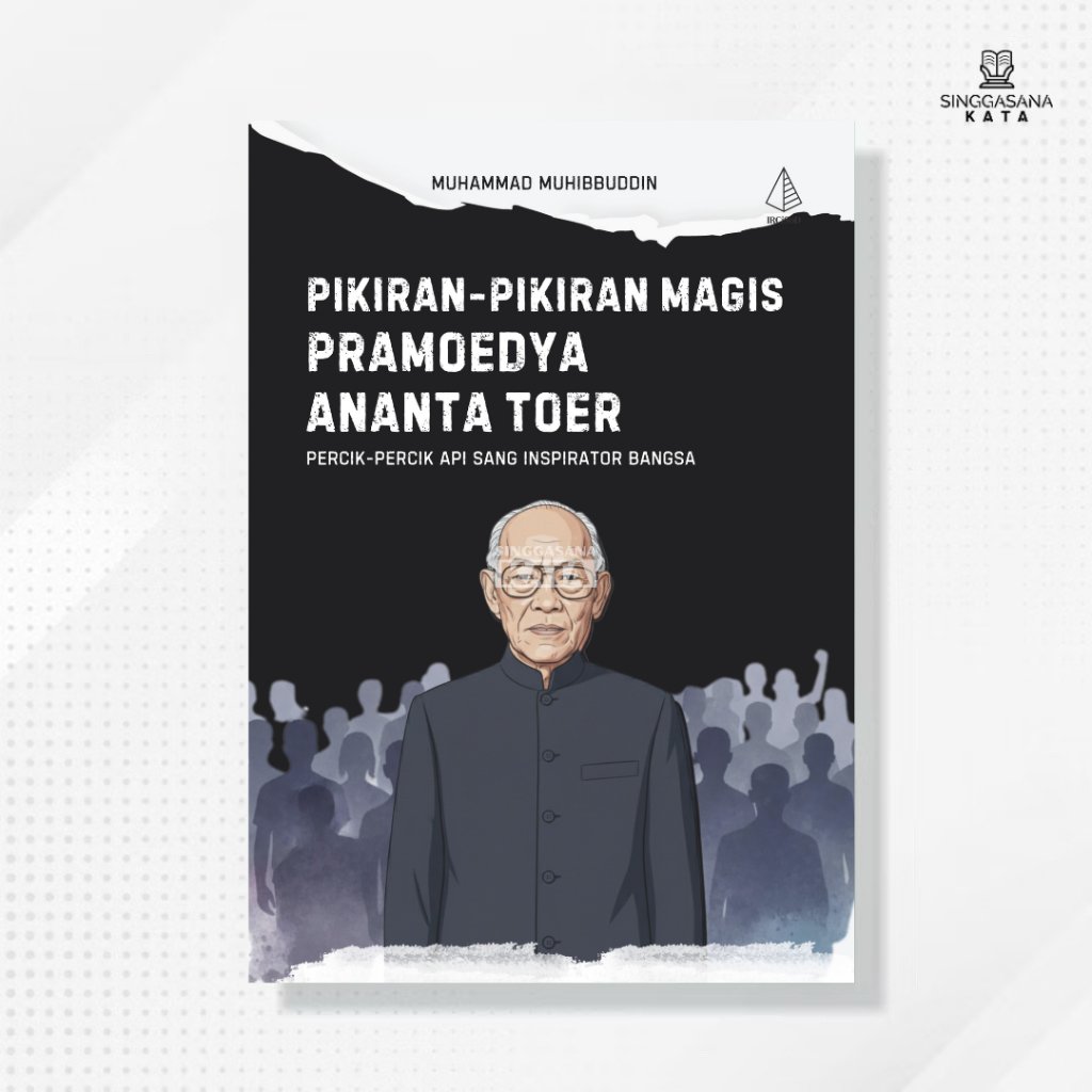 หนังสือความคิดของ Magis Pramoedya Ananta Toer - Muhammad Muhibonddin - IRCiSoD