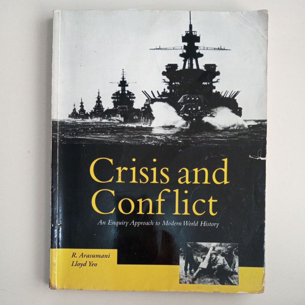CISIS AND CONFLICT BOOK AN ENQUIRY APPROVED TO MODERN WORLD HISTORY BY R ARASUMANI และ LYOD YEO