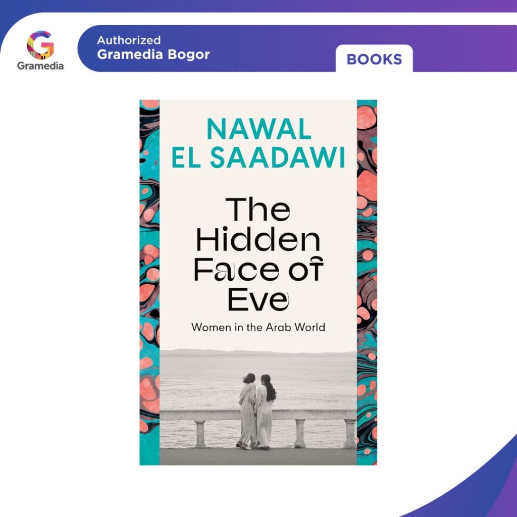 Gramedia Bogor - The Hidden Face of Eve: ผู้หญิงในโลกอาหรับ - หนังสือสากล
