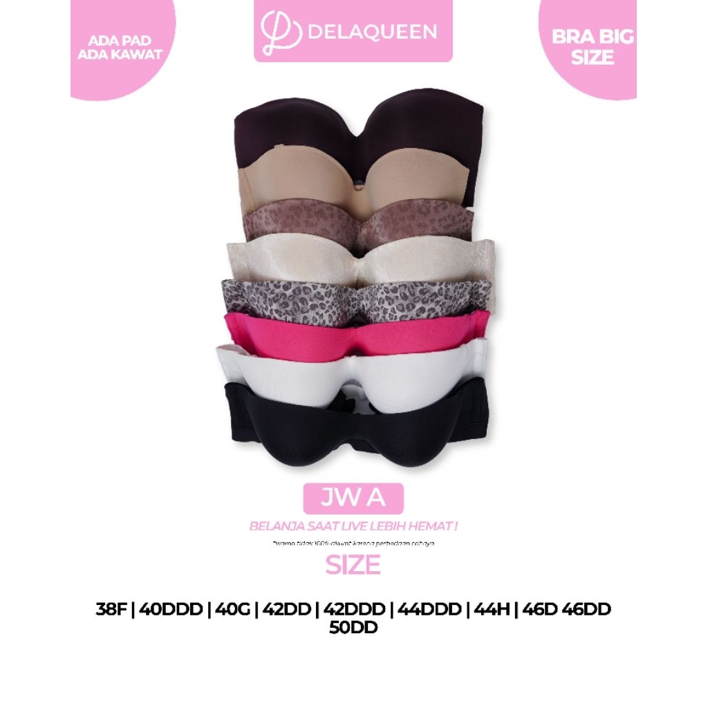 ดีลาควีน | ชุดชั้นในขนาดใหญ่ Jumbo Bra ขนาดใหญ่ 38F 40DDD 42DD 44DD 44G 44H 46D 46DD 48B 50DD JW A