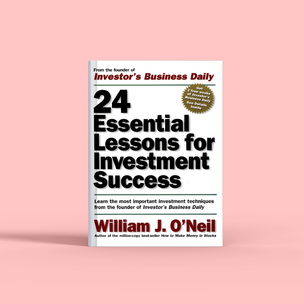 (eng) 24 บทเรียนที่จําเป็นสําหรับความสําเร็จในการลงทุน: เรียนรู้เทคนิคการลงทุนที่สําคัญที่สุดจากผู้ก