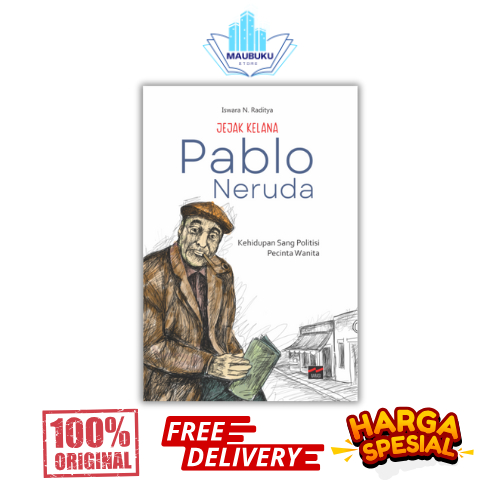 หนังสือชีวประวัติ - หนังสือเส้นทางของ Brotherhood: Pablo Neruda - Iswara N. Raditaya - Narrative