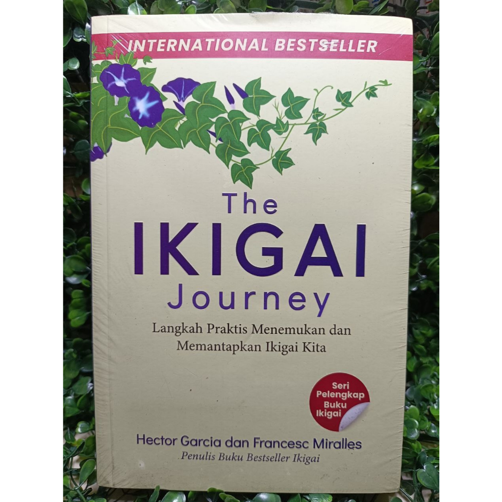 The Ikigai Journey: ขั้นตอนที่ค้นหาและชุด Ikigai ของเรา - Hector Garcia และ Francesc Miralles