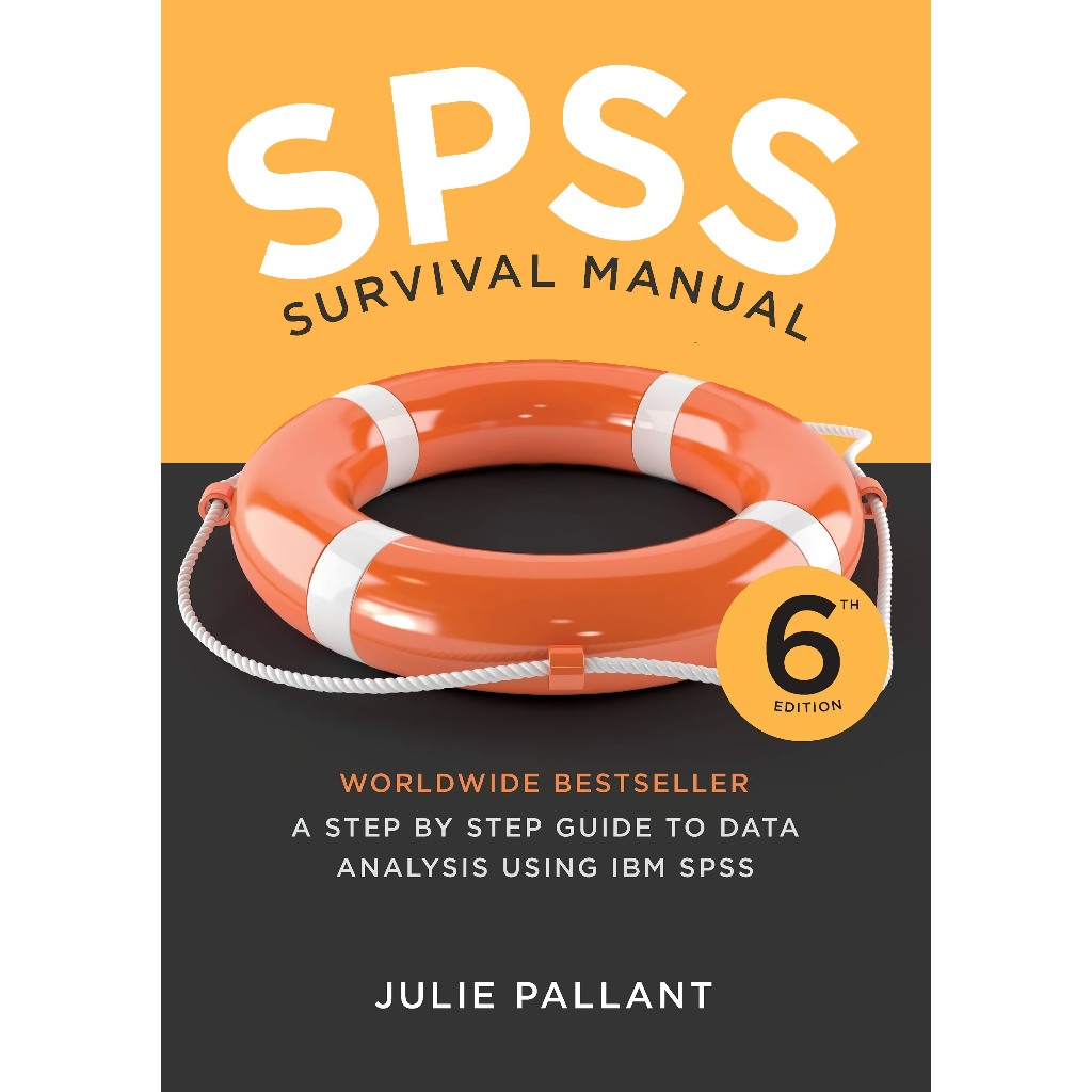 หนังสือคู่มือการอยู่รอด SPSS: A Step โดย Step Guide to Data Analysis ใช้ IBM SPSS 6th Edition โดย Ju