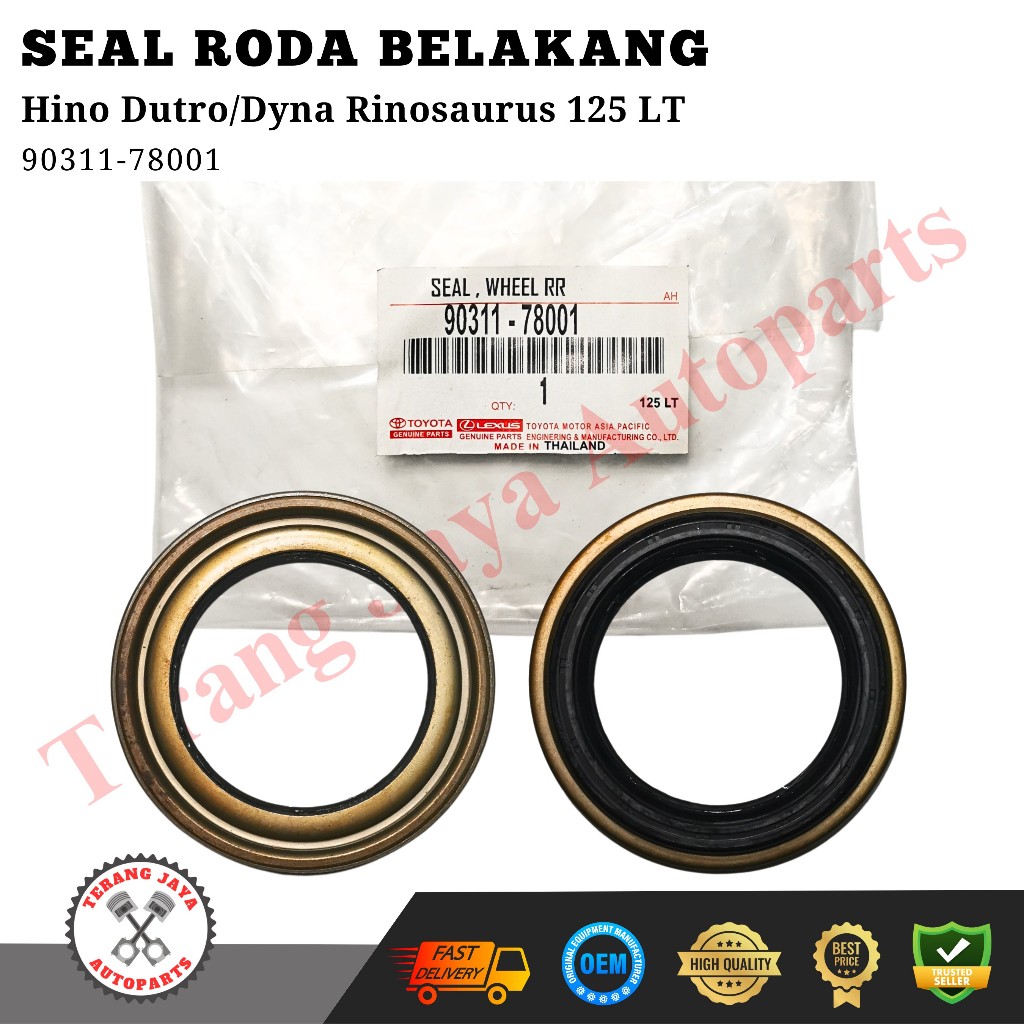 ซีล ล้อ RR/ซีลน้ํามันล้อหลัง Hino Dutro/Dyna Rinosaurus 125 LT 90311-78001 OEM THAILAND