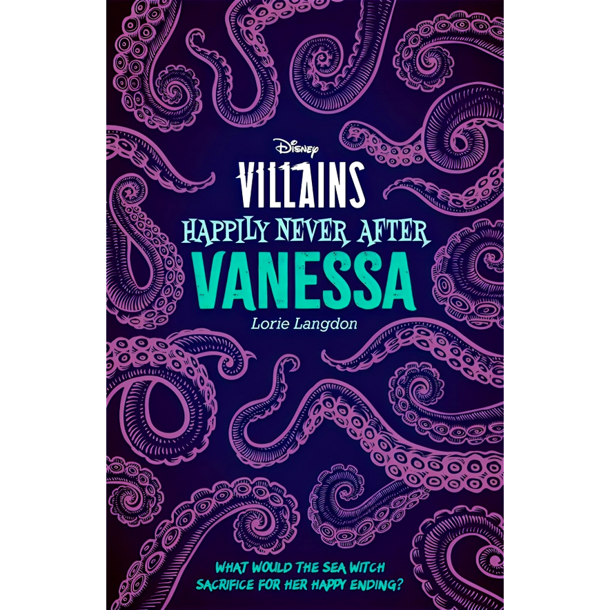 Disney Villains Happy Never After : Vanessa Book / Disney Novel