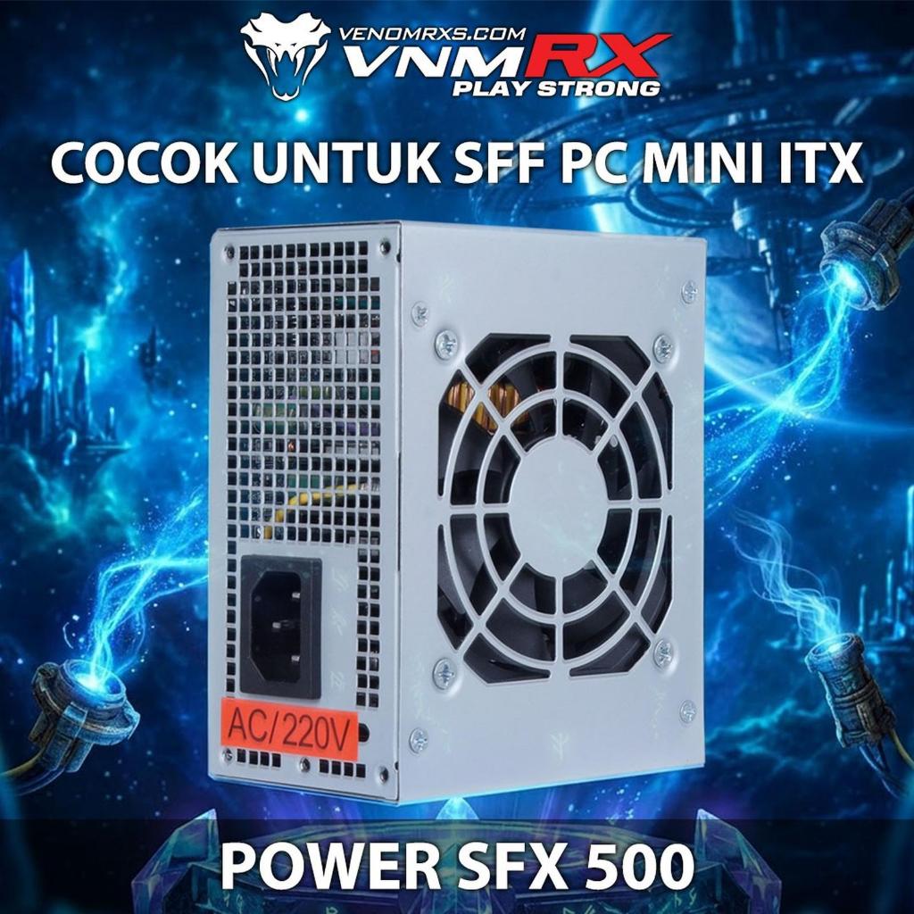 พาวเวอร์ซัพพลาย VenomRX SFX500 300 วัตต์ (ขนาด PSU SFX)