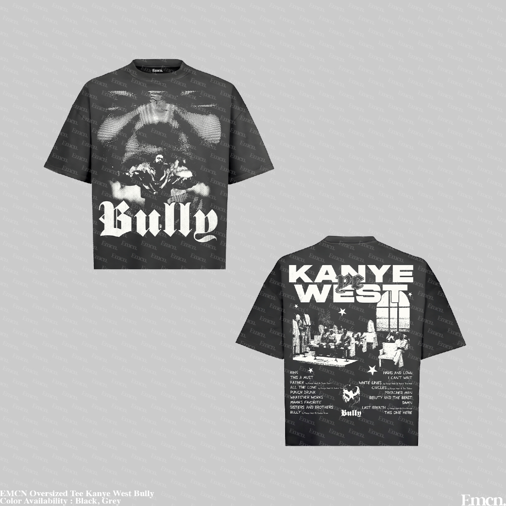 EMCN เสื้อยืดโอเวอร์ไซส์ Kanye West Bully