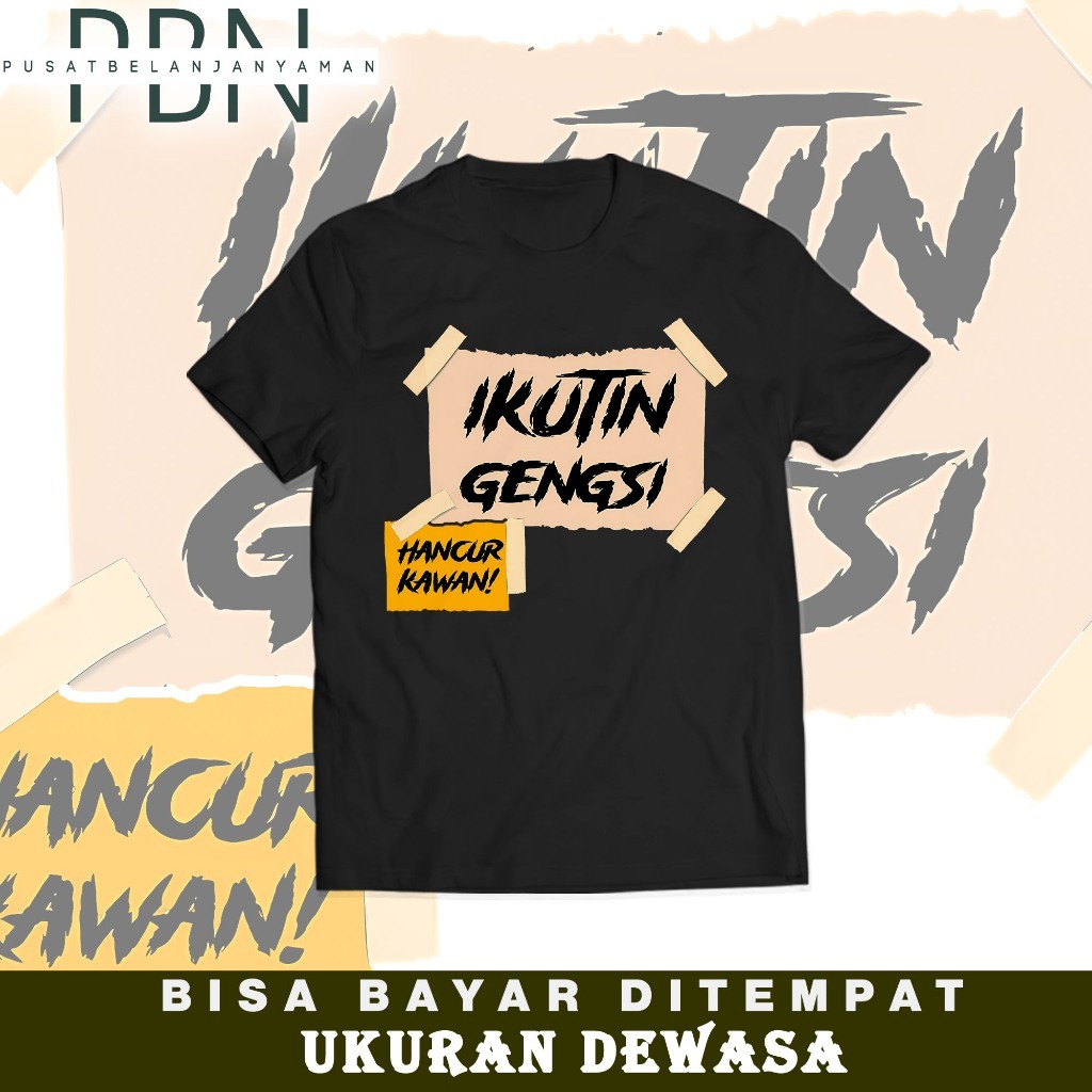 เสื้อยืดสําหรับผู้ใหญ่สําหรับผู้ชายและผู้หญิงที่มีติดตาม Gangsi Hancur Kawan Motif, Cool Combed 24s 