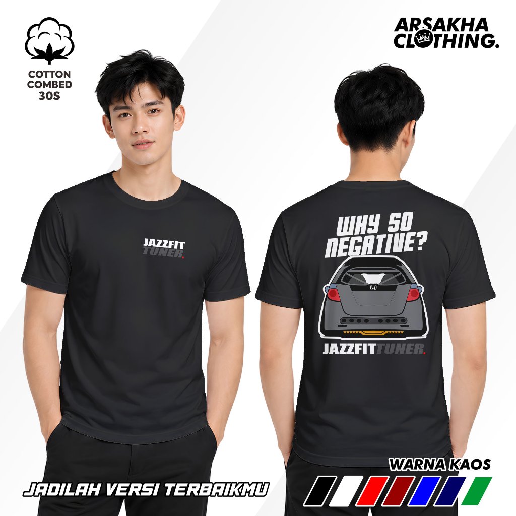 Jazz fit จูนเนอร์เสื้อยืด Why So Negative ยานยนต์ A3 ผ้าฝ้าย Combed 30s NC DTF หน้าจอการพิมพ์ Arsaka