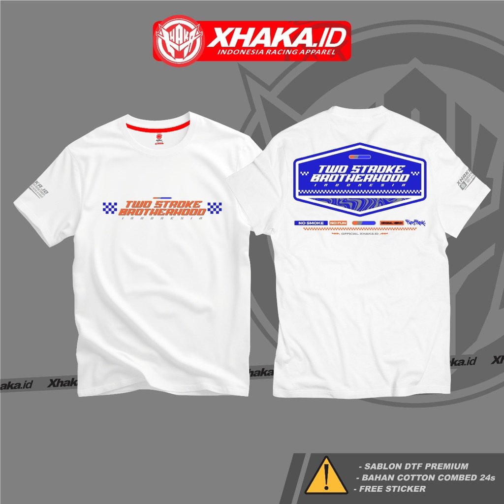 เสื้อยืด TWO STROKE BROTHERHOOD ORIGINAL XHAKA.ID Indonesia Racing Apparel