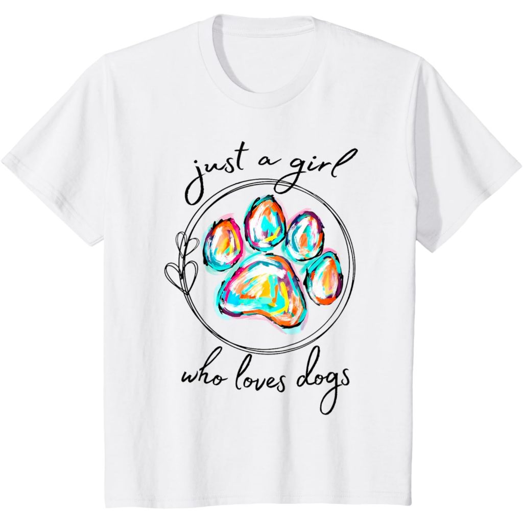 เสื้อยืดพิมพ์ลายอุ้งเท้าสุนัขของผู้หญิง Unisex ของ Amber Just A Girl Who Loves Dogs เสื้อยืด