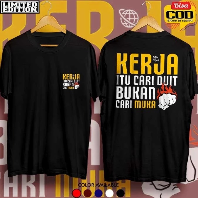 เสื้อยืด WORK IS LOOKING FOR MONEY, NOT LOOKING FOR THE FACE, DISTRO T-SHIRT FOR WORK IS SEARCHING F