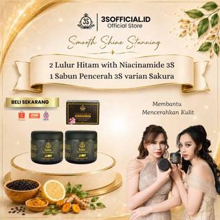 2 Lulur Hitam With Niacinamide 3S 250gr + 1 Sabun Pencerah 3S Varian Sakura Mencerahkan Kulit Belang Memudarkan Bekas Luka BPOM Halal