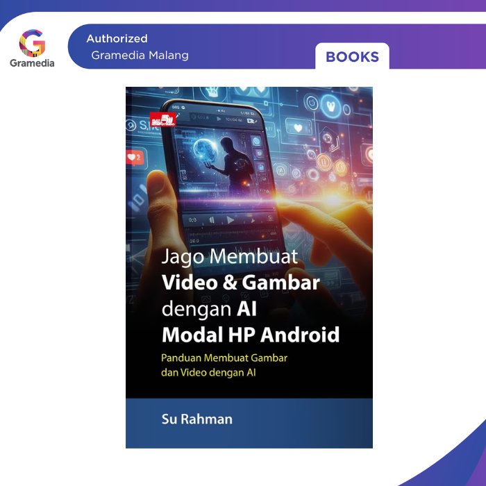 HP Gramedia Malang - Mastering Videos & Images พร้อมโทรศัพท์ Android AI Capital