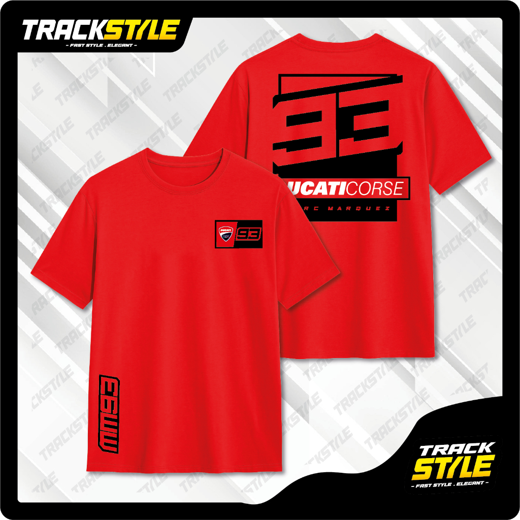เสื้อยืด TrackStyle Marc Marquez 93 MM93 Ducati Corse Combed 24s WeAre93