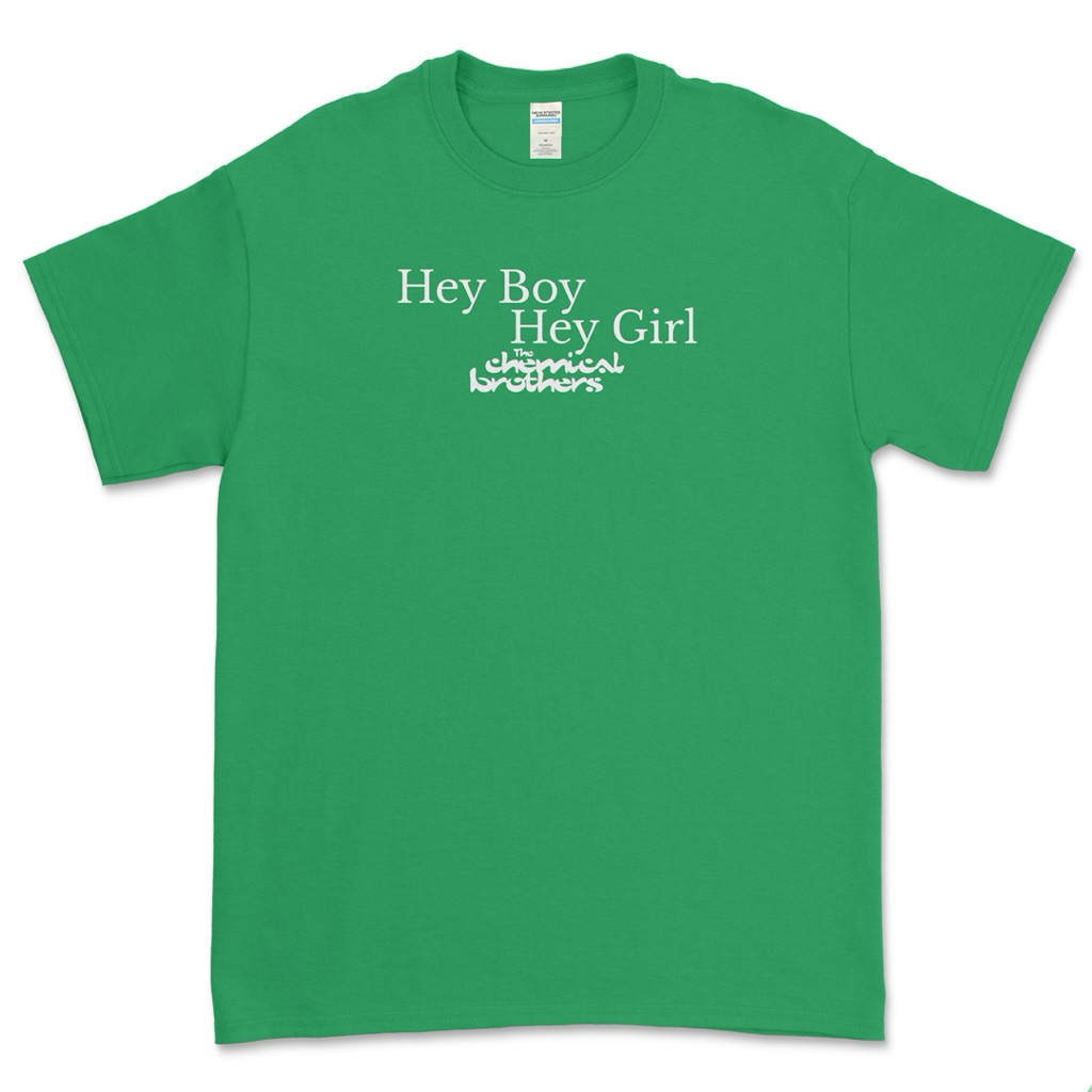 Hey Boy Hey Girl T-Shirt - The Chemical Brothers Unisex Men Women Premium Cotton