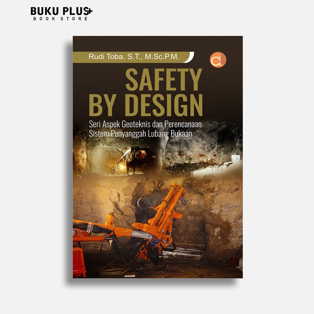 Safety Book By Design, Geotechnical Aspect Series และ Opening Hole Support System Planer - Rudi Toba