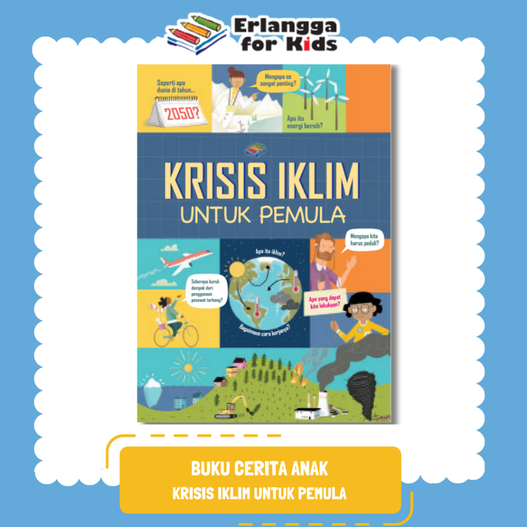 [เพื่อนบ้านอย่างเป็นทางการ] หนังสืออ้างอิงสําหรับเด็ก: Iklim Crisis for Beginners - Andy Prentice