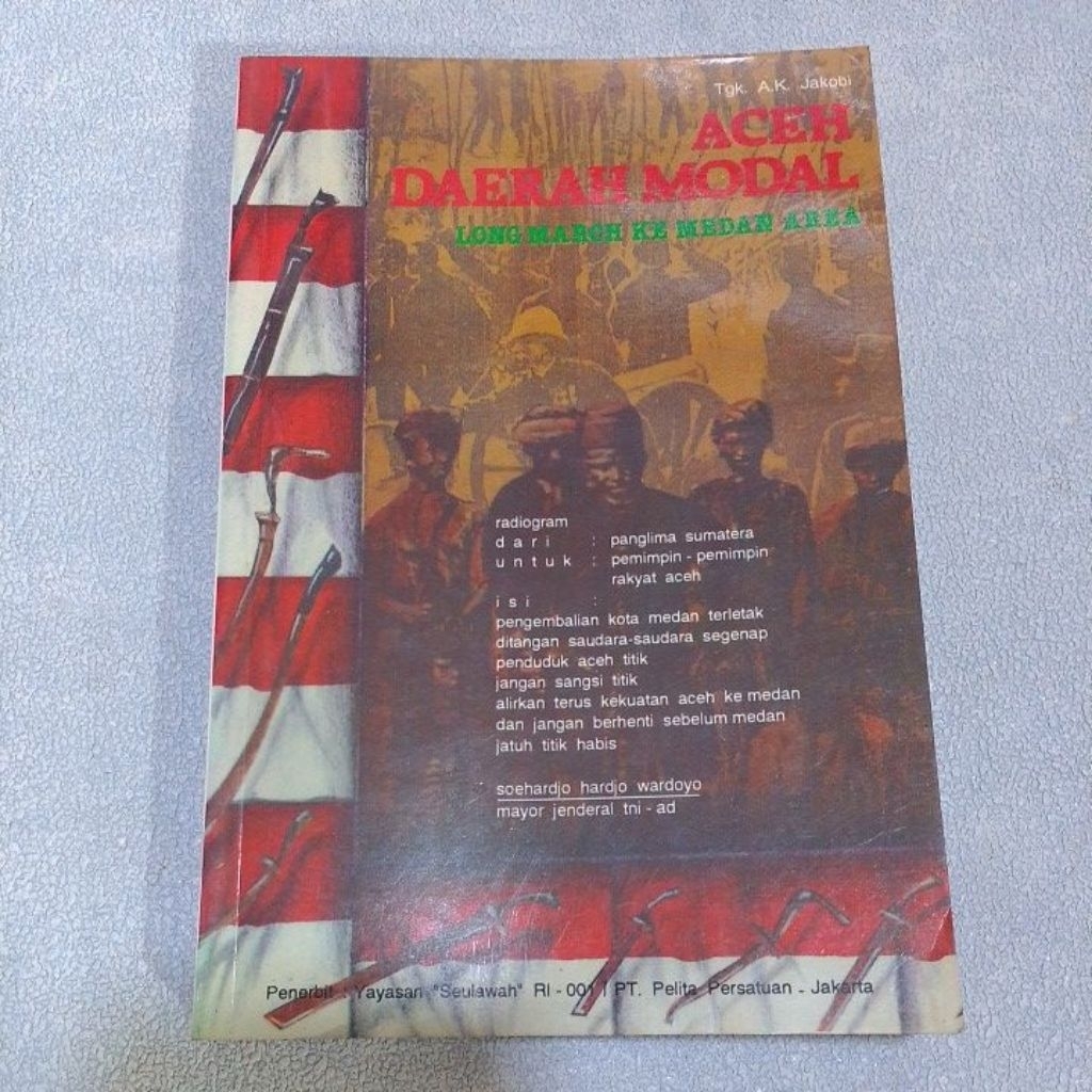 หนังสือต้นฉบับของ Capital Capital Long March to Medan Area โดย Tgk.AK.Jakobi