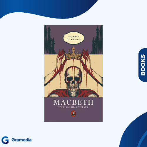 Gramedia Medan - MACBETH (ORRIS CLASSICS)