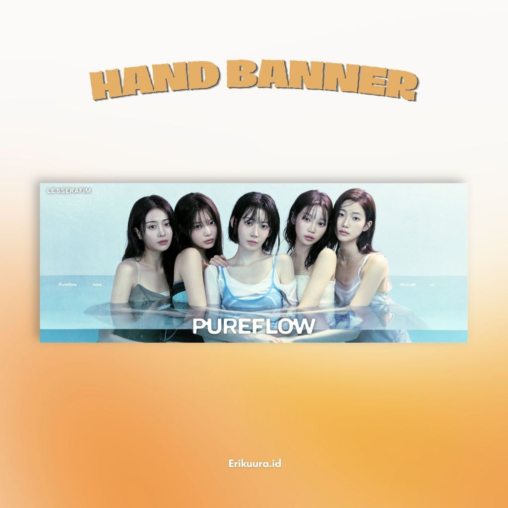 HOLOGRAM HAND BANNER FEARNOT PUREFLOW HANDBANNER IDOL KPOP UNOFFICIAL EUNCHAE CHAEWON KAZUHA SAKURA