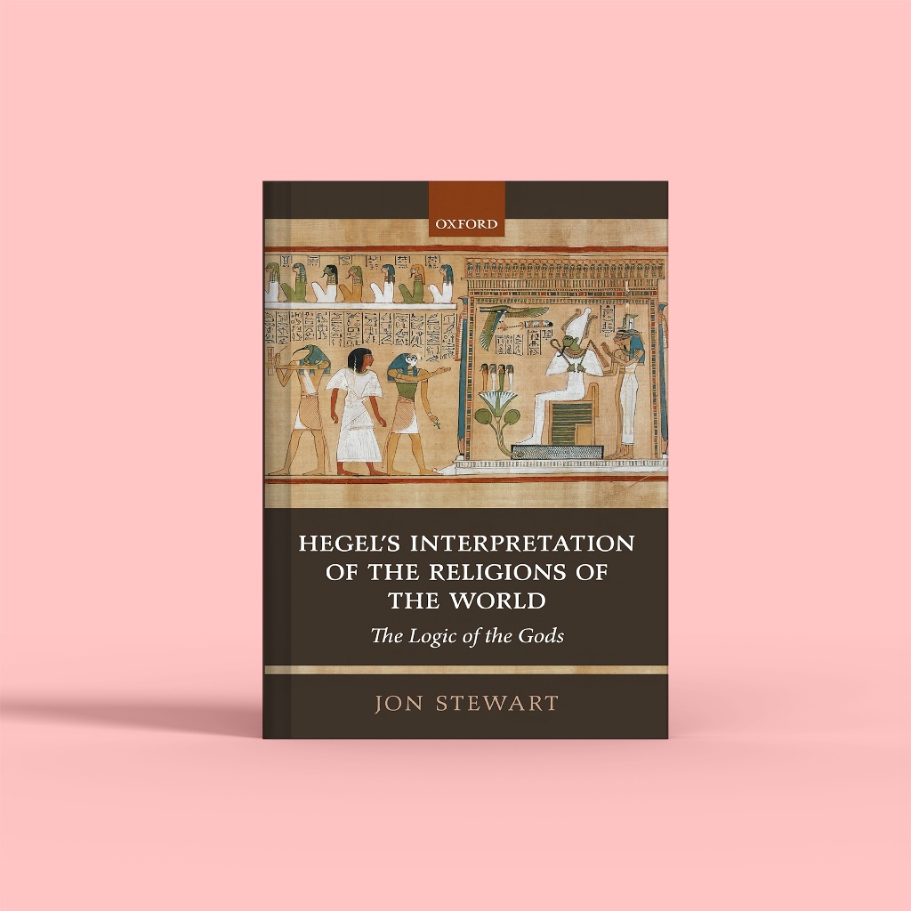 (อังกฤษ) การถ่ายเทของเฮเกลของศาสนาของโลก: ลอจิกเทพเจ้าแห่ง โดย Jon Stewart